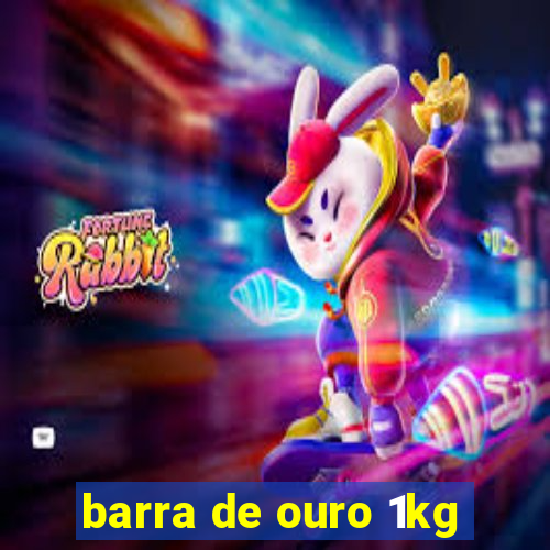 barra de ouro 1kg